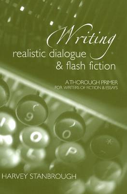Writing Realistic Dialogue and Flash Fiction