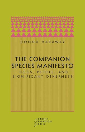 The Companion Species Manifesto