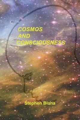 Cosmos and Consciousness