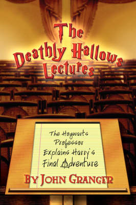 The Deathly Hallows Lectures