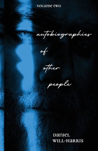 Autobiographies of Other People Volume 2