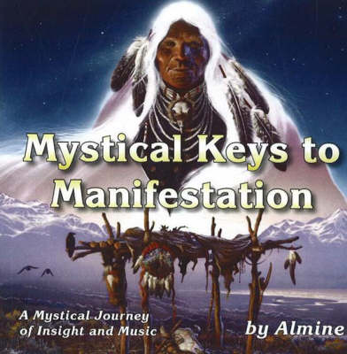 Mystical Keys to Manifestation