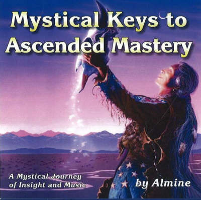 Mystical Keys to Ascended Mastery