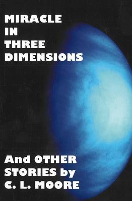 Miracle in Three Dimensions: "The Lost Pulp Classics" v. 1