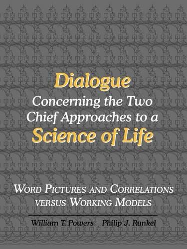 Dialogue Concerning the Two Chief Approaches to a Science of Life