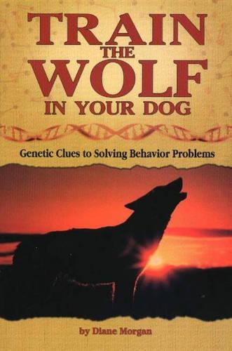 Train the Wolf In Your Dog