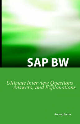 SAP BW Ultimate Interview Questions, Answers, and Explanations