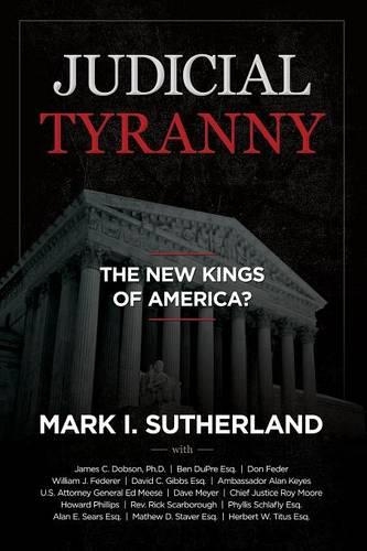 Judicial TYRANNY - the New Kings of America