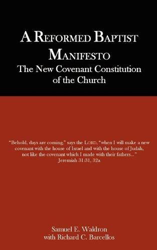 A Reformed Baptist Manifesto