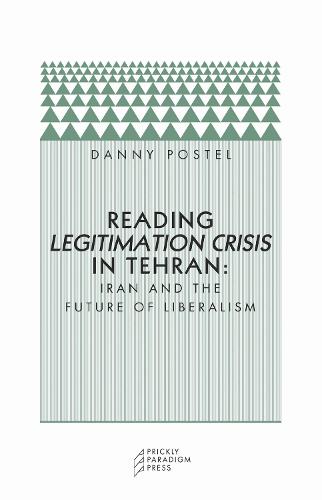 Reading Legitimation Crisis in Tehran