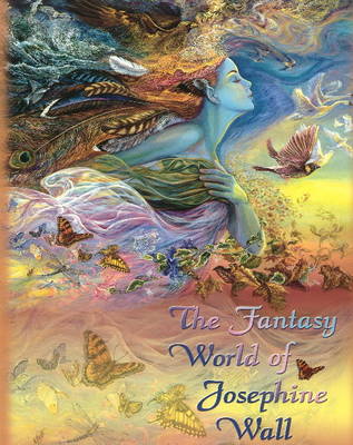 The Fantasy World of Josephine Wall
