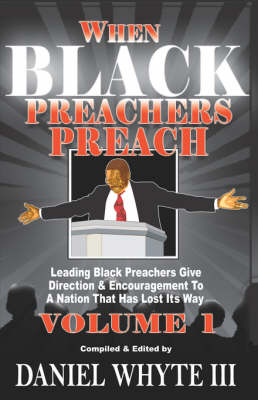 When Black Preachers Preach, Volume 1