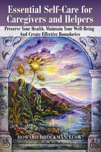 Essential Self-Care for Caregivers & Helpers