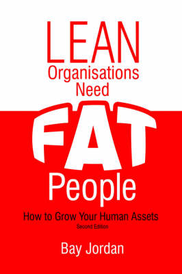 Lean Organisations Need FAT People