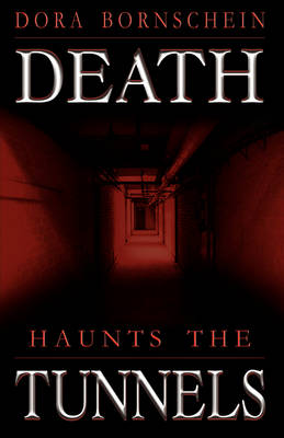 Death Haunts the Tunnels