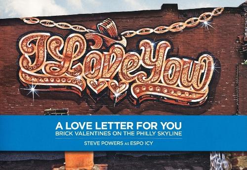 Steve Powers: A Love Letter for You
