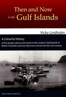 Then and Now in the Gulf Islands