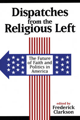 Dispatches from the Religious Left