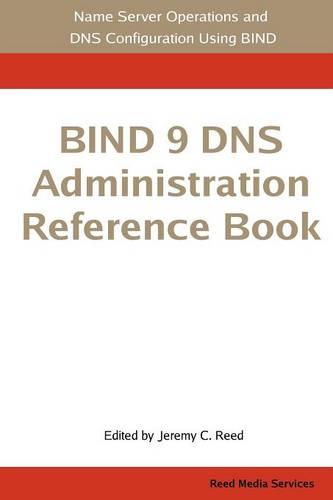 BIND 9 DNS Administration Reference Book
