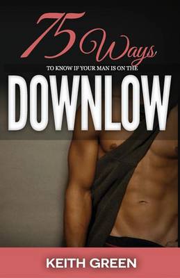 75 Ways to Tell If Your Man Is on the Downlow