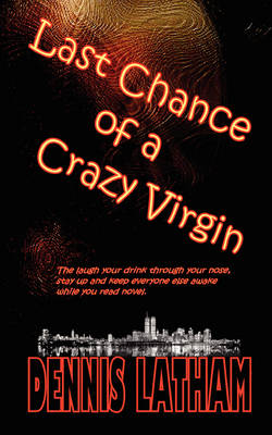 Last Chance of a Crazy Virgin