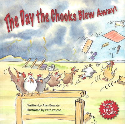 The Day the Chooks Blew Away!