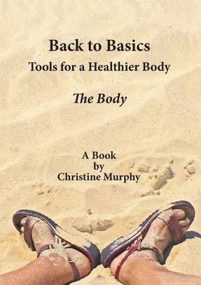 Back to Basics. Tools for a Healthier Body