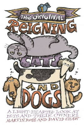 The Original Reigning Cats and Dogs