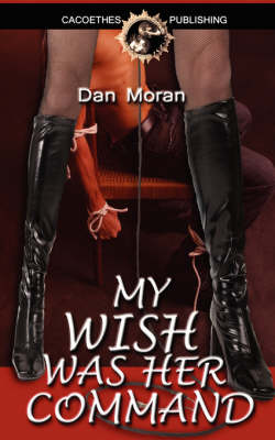 My Wish Was Her Command