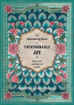 The Meandering River of Unfathomable Joy