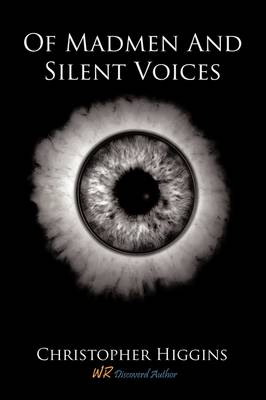 Of Madmen And Silent Voices