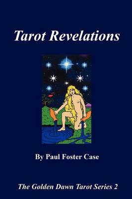 Tarot Revelations - The Golden Dawn Tarot Series 2