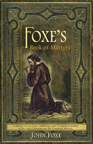 Foxe's Book of Martyrs
