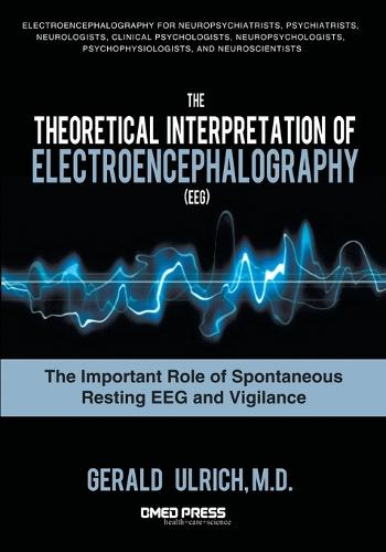 The Theoretical Interpretation Of Electroencephalography (EEG)