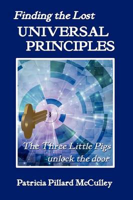 Finding The Lost UNIVERSAL PRINCIPLES
