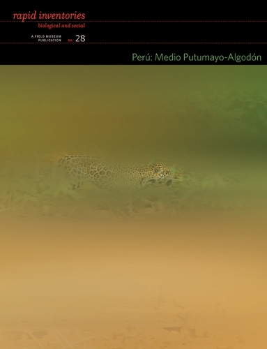 Perú: Medio Putumayo–Algodón – Rapid Biological and Social Inventories Report 28