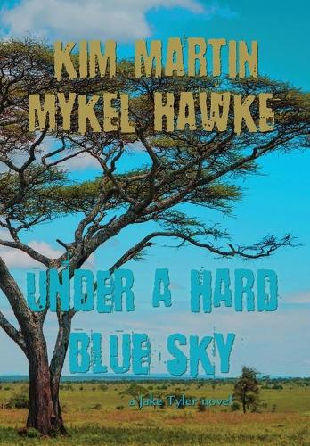 Under a Hard Blue Sky
