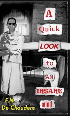 A Quick Look to an Insane Mind