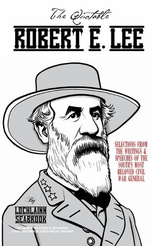 The Quotable Robert E. Lee