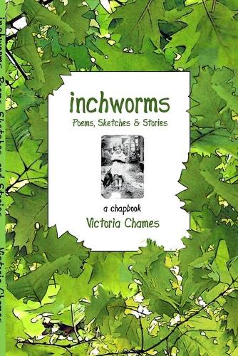 Inchworms - Poems, Sketches, and Stories