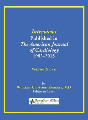 Interviews Published in The American Journal of Cardiology 1982-2015