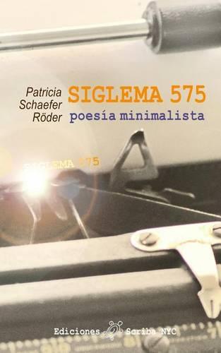 SIGLEMA 575 poesía minimalista