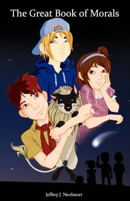 Jeffrey J. Neubauer's The Amazing and Incredible Adventures of the Poopie Kids- The Great Book of Morals