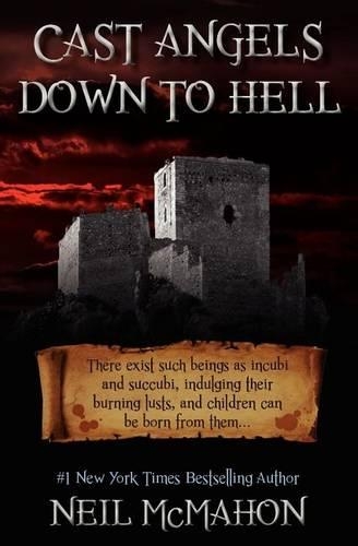 Cast Angels Down To Hell