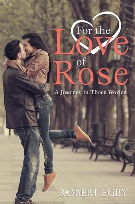 For the Love of Rose