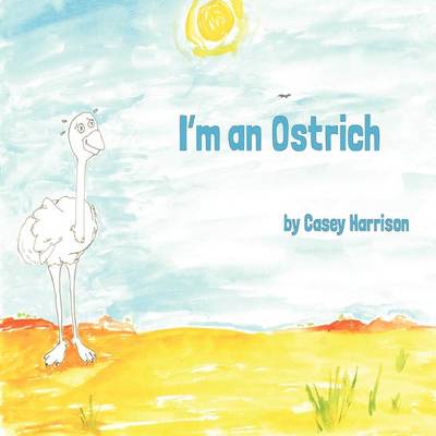 I'm an Ostrich