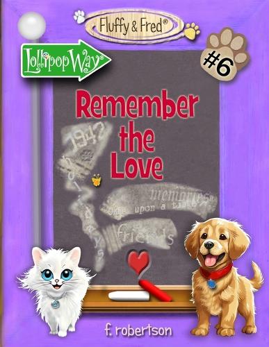 Remember the Love