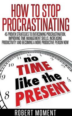 How to Stop Procrastinating