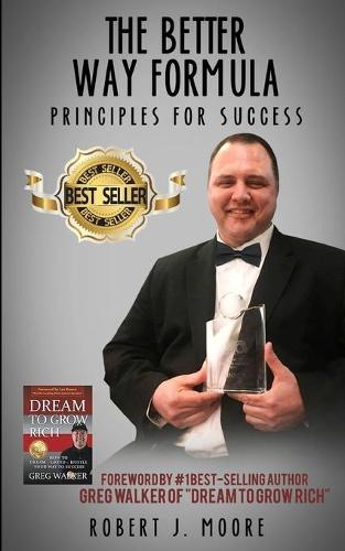 The Better Way Formula - Principles For Success