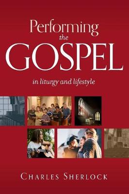 Performing the Gospel